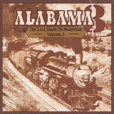 The Last Train to Mashville, Volume 1