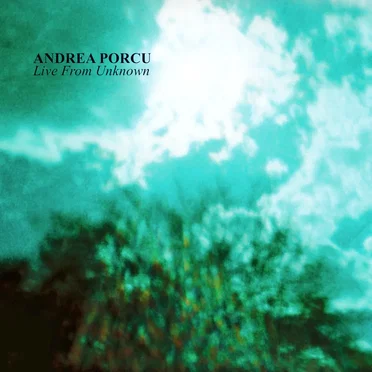 Live From Unknown by Andrea Porcu - album cover