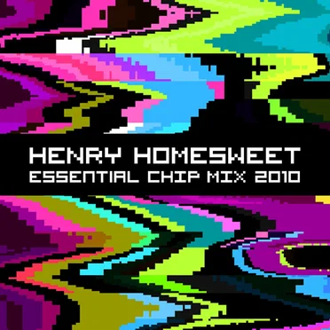 Essential Chip Mix 2010 by Henry Homesweet - album cover
