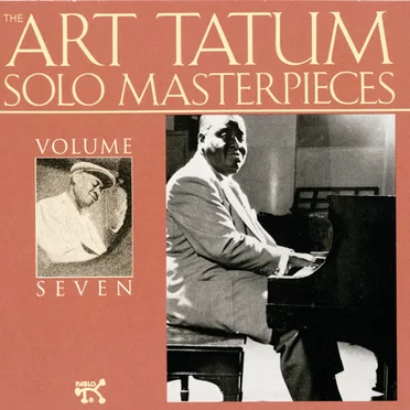 The Art Tatum Solo Masterpieces, Volume 7