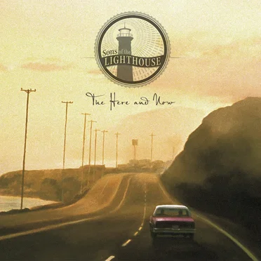 The Here and Now by Sons of the Lighthouse - album cover