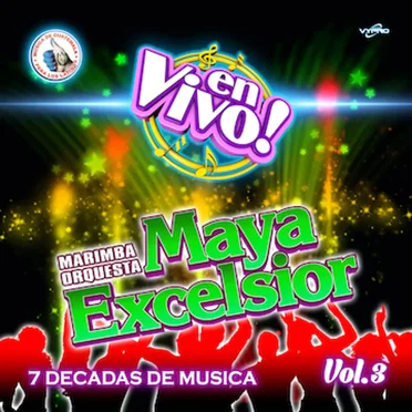7 Décadas de Música Vol. 3. Música de Guatemala para los Latinos (En Vivo)