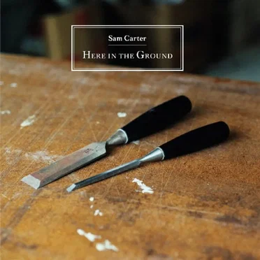 Here in the Ground by Sam Carter - album cover
