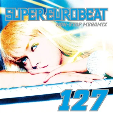Super Eurobeat, Volume 127: Non-Stop Megamix by Various Artists - album cover
