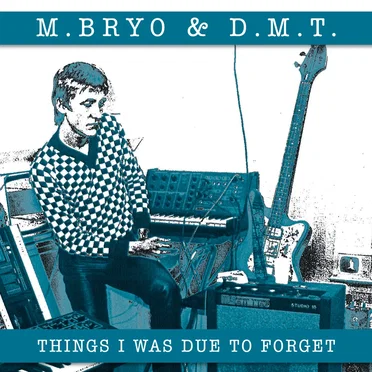 Things I Was Due to Forget