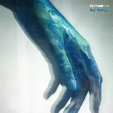 Paint Me Blue by Semantics - album cover