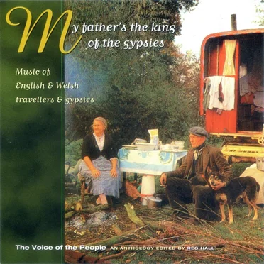 The Voice of the People, Volume 11: My Father’s the King of the Gypsies by Various Artists - album cover