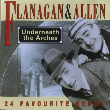 Underneath the Arches by Flanagan and Allen - album cover
