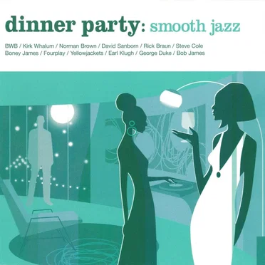 Dinner Party: Smooth Jazz by Various Artists - album cover