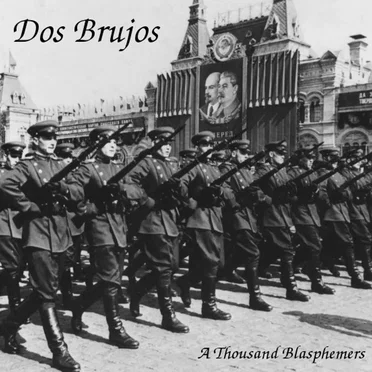 A Thousand Blasphemers by Dos Brujos - album cover