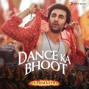 Dance Ka Bhoot (From “Brahmastra”)
