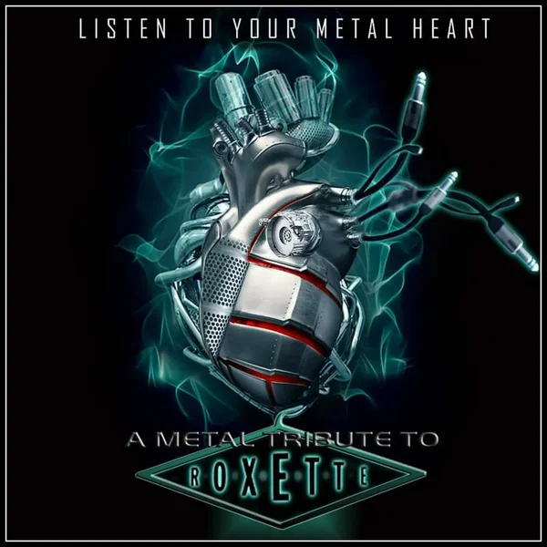 A Metal Tribute to Roxette - Listen to Your Metal Heart