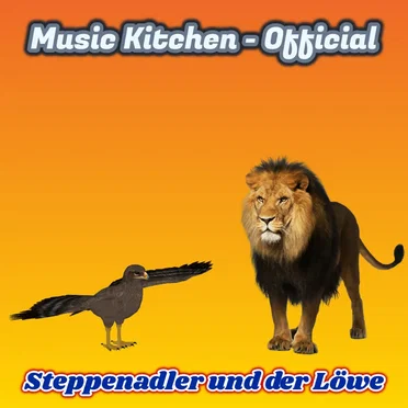 Steppenadler und der Löwe by Music Kitchen - Official - album cover