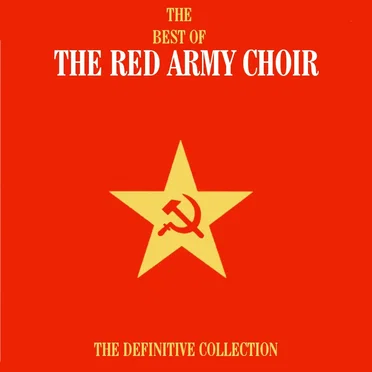The Best of the Red Army Choir: The Definitive Collection