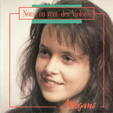 Nous, on veut des violons by Morgane - album cover
