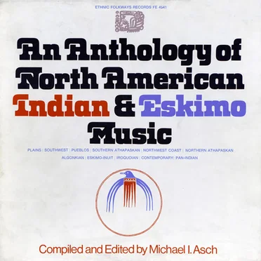 Anthology of North American Indian & Eskimo Music by Various Artists - album cover