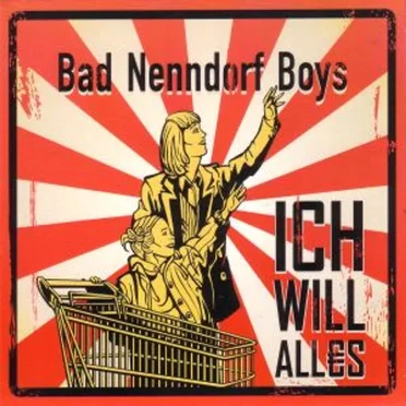 Ich Will Alles by Bad Nenndorf Boys - album cover