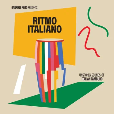 Gabriele Poso Presents: Ritmo Italiano 'Unspoken Sounds Of Italian Tamburo' by Various Artists - album cover