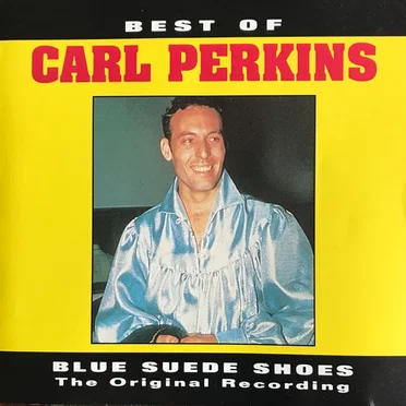 Best of Carl Perkins (Blue Suede Shoes the original Recordings)