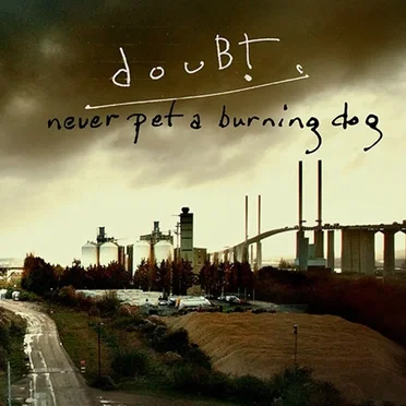 Never Pet A Burning Dog by douBt - album cover