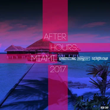 After Hours Miami 2017 by Various Artists - album cover