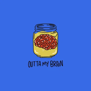 Outta My Brain