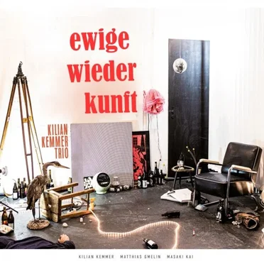 Ewige Wiederkunft by Kilian Kemmer Trio - album cover