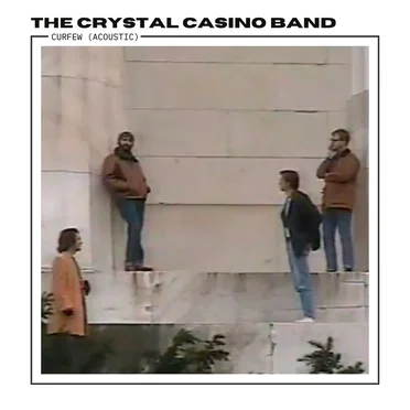 Curfew (acoustic) by The Crystal Casino Band - album cover