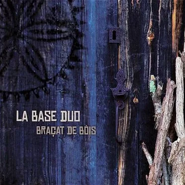 Braçat de bòis by La Base Duo - album cover