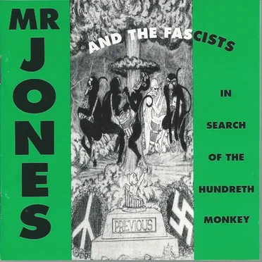 Mr. Jones & The Fascists in Search of the Hundredth Monkey