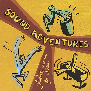 Sound Adventures: Global Music for Children by Various Artists - album cover