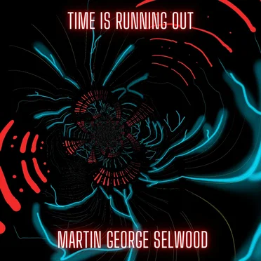 Time Is Running Out by Martin George Selwood - album cover