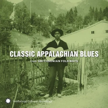 Classic Appalachian Blues From Smithsonian Folkways by Various Artists - album cover
