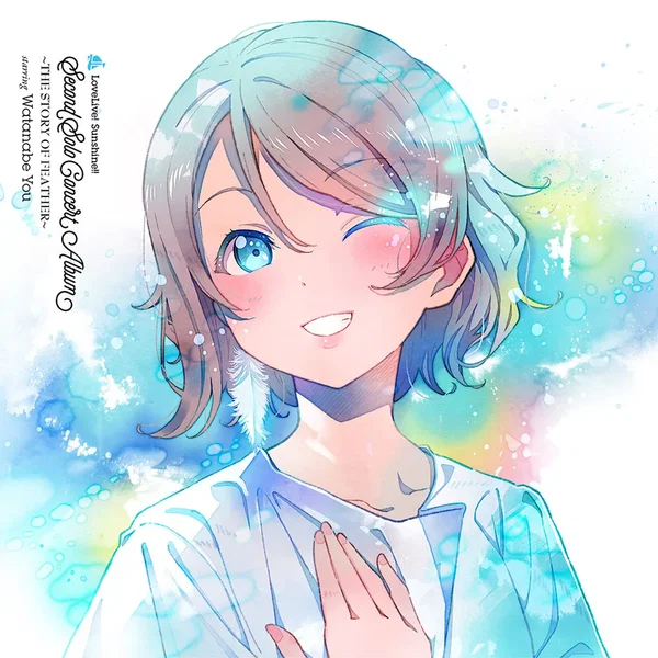 LoveLive! Sunshine!! Second Solo Concert Album 〜THE STORY OF FEATHER〜 starring Watanabe You