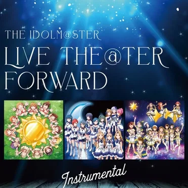THE IDOLM@STER LIVE THE@TER FORWARD Instrumental by Various Artists - album cover