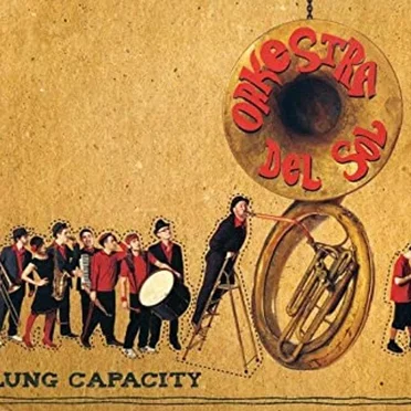 Lung Capacity by Orkestra Del Sol - album cover