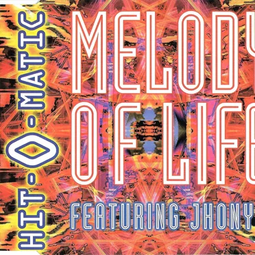 Melody Of Life by Hit-O-Matic - album cover