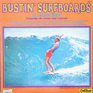Bustin' Surfboards - 14 Smash Hits Featuring The Great Surf Legends by Various Artists - album cover