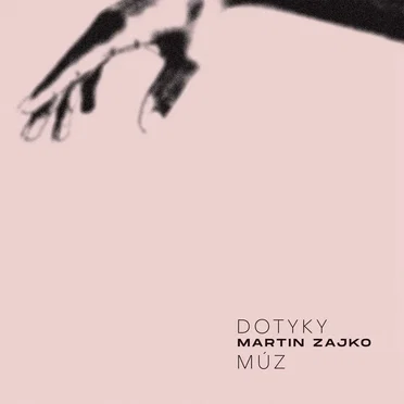 Dotyky múz by Martin Zajko - album cover