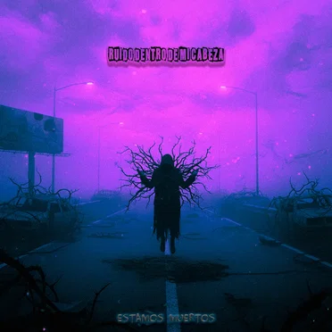 Estamos Muertos (Remixed, Remastered) by Ruido Dentro De Mi Cabeza - album cover