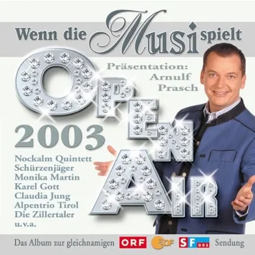 Wenn die Musi spielt: Open Air 2003 by Various Artists - album cover
