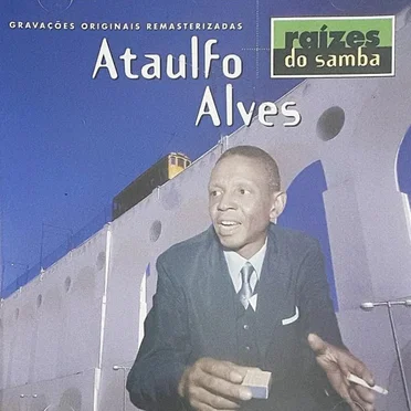 Raizes do Samba by Ataulfo Alves - album cover