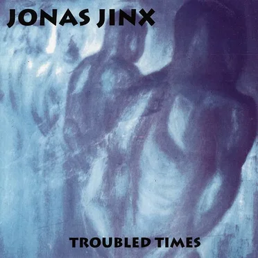 Troubled Times by Jonas Jinx - album cover