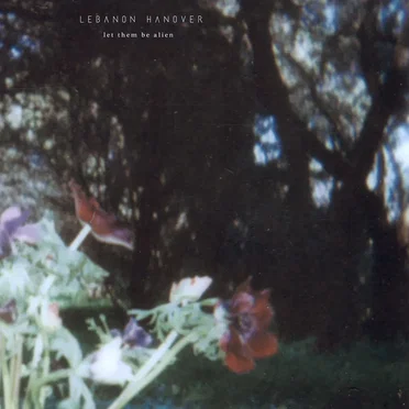 Let Them Be Alien by Lebanon Hanover - album cover