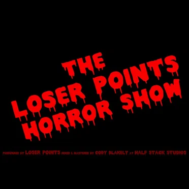 The Loser Points Horror Show by Loser Points - album cover