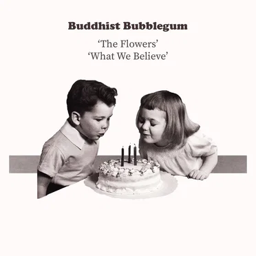 The Flowers / What We Believe