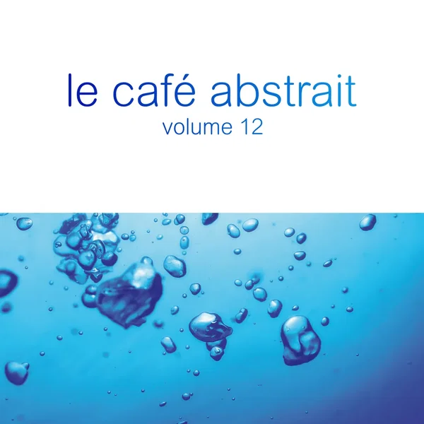 Le Café Abstrait, Volume 12
