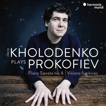Prokofiev: Sonata no. 6 and Visions Fugitives