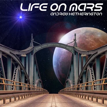 Life On Mars by Andrew Hetherington - album cover