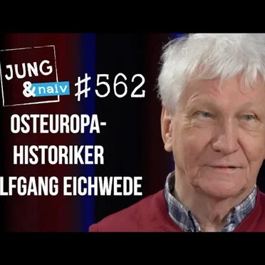 Jung & Naiv #562, „Ukraine/Russland: Osteuropa-Historiker Wolfgang Eichwede“ by Tilo Jung - album cover